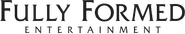 Fully Formed Entertainment
